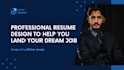 design a professional, job winning resume