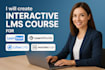 create interactive lms course for learndash, learnworlds, lifterlms, masterstudy