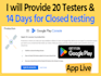 provide 20 active app testers for 14 days testing