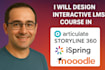 design interactive lms course in rise 360, ispring, moodle, adobe captivate