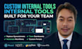 build a custom web app, internal tool or business dashboard