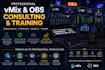 provide professional vmix or obs consulting and training
