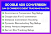 setup google ads conversion, ga4 ecommerce event tracking via GTM