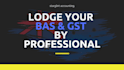 handle australian bas and gst lodgment professionally