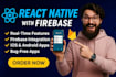 integrate firebase, maps, push notification and offline features in react native