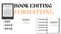 do paper back ebook and kindle book formatting for amazon KDP
