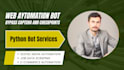 develop custom python bots, web automation, and data scraping bot