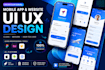 design mobile app UI, website UI and dashboard UI