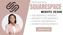 build squarespace website, redesign squarespace, fix and update squarespace