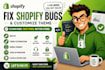shopify bug fix shopify theme customization fix shopify bug shopify expert
