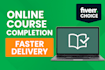 help you complete your online course within shortest time