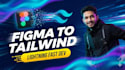 convert figma to a responsive website with tailwind CSS fast