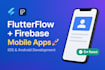 mobile app development flutterflow mobile app developer, flutterflow developer
