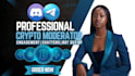 be your crypto telegram discord community manager with 10 active chatters