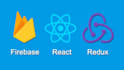 develop react js redux firebase web app
