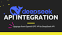 integrate deepseek API or upgrade from openai gpt API to deepseek API