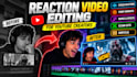 professionally edit youtube reaction videos, movies and anime