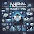 send bulk emails blast, mailchimp email marketing for your email campaign