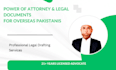 draft power of attorney and legal documents for overseas pakistanis