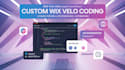 do custom wix velo code solutions to enhance your wix site
