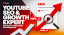 be your youtube SEO expert and channel growth manager for top rankings