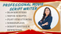 write your blockbuster movie script, feature film, screenplay, comedy script