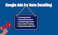 run google ads ppc campaign for auto detailing business