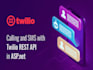 create twilio SMS, voice call and conference call