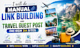 do manual link building and travel guest post on high da sites
