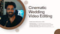 edit cinematic wedding films with emotional storytelling
