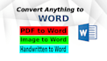 convert PDF, images, or handwritten notes into word