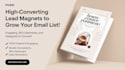 create lead magnets to grow your email list
