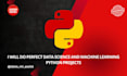 do perfect data science and machine learning python projects