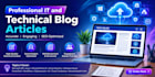 write professional IT and technical blog articles