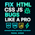 fix frontend bugs and optimize HTML CSS js code like a pro