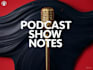 write engaging podcast show notes with timestamps and SEO