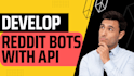 build a reddit bot using python and official api, i will integrate chatgpt in it