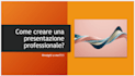 creare una presentazione power point chiara e professionale