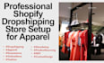 do professional shopify dropshipping store setup for apparel