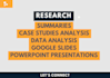 do research, summaries, powerpoint presentation and case study analysis