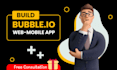 develop bubble io, flutterflow, adalo app with modern design, bubble app, mobile