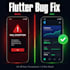 fix flutter bugs, crashes, errors, and optimize your app performance