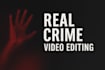 real crime editing documentary video editing
