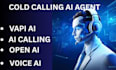 develop al calling agent, ai cold calling, ai voice agent, vapi, make gal