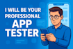 do app testing, website testing, game testing, android testing