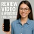 review your website and videos for usability and clarity