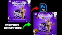 convert PSD to motion graphics and animated posters