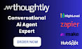create and automate ai convservational thoughtly agent with my expertize