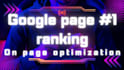 provide on page seo optimization 1st page google ranking