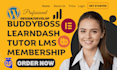 design membership wordpress lms website learndash,buddyboss,tutor lms,buddypress